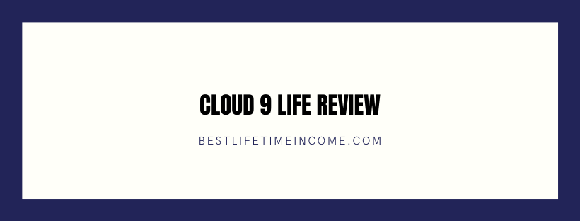 cloud 9 life scam review