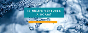 is nulife ventures a scam