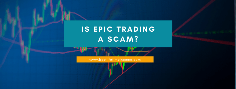 is epic trading a scam